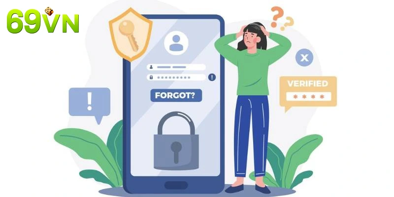 Bí kíp khắc phục tình huống quên pass đăng nhập tại 69VN