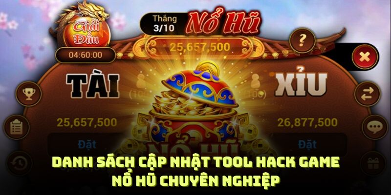 Danh sách cập nhật tool hack game nổ hũ chuyên nghiệp nhất